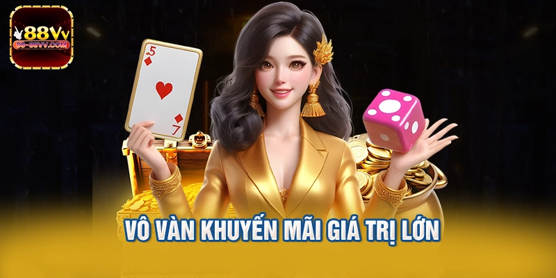 Vô vàn khuyến mãi giá trị lớn